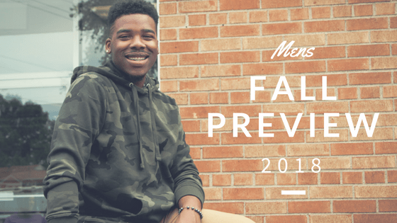 Mens’ Fall Preview 2018