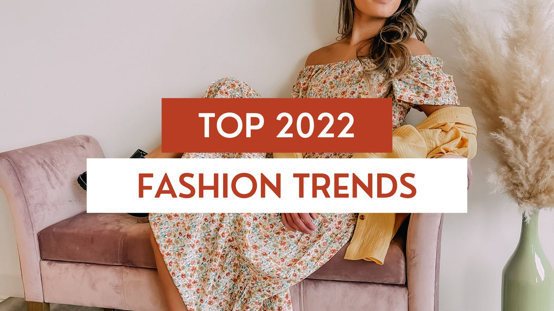 What Are the Top Fashion Trends for 2022?