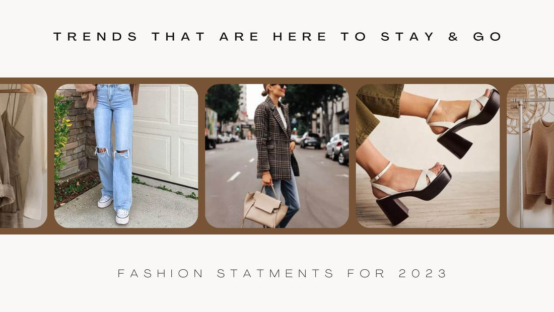 Fashion Trends That Are Here To Stay For 2023