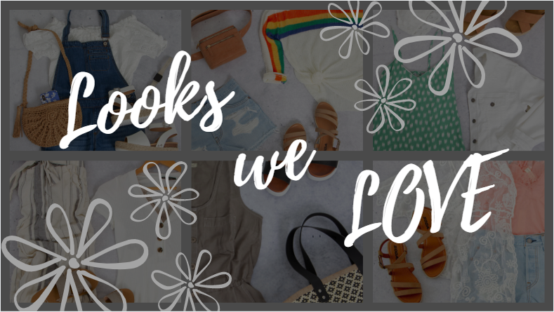 Looks we LOVE