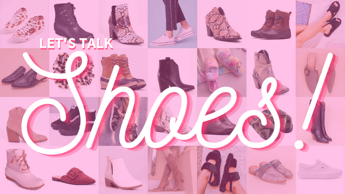 Let's Talk Shoes!
