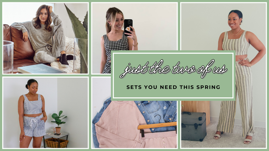 Just the two of us - Sets you need this spring 🌷