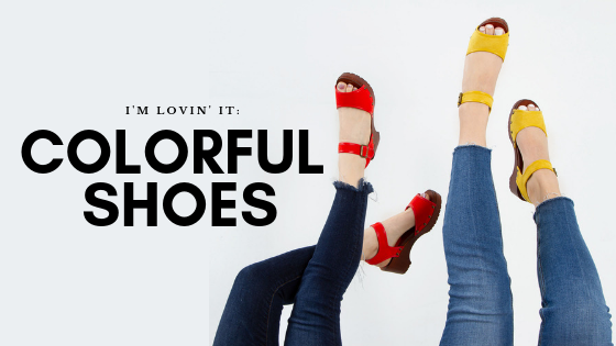 Colorful Shoes: I'm loving it!