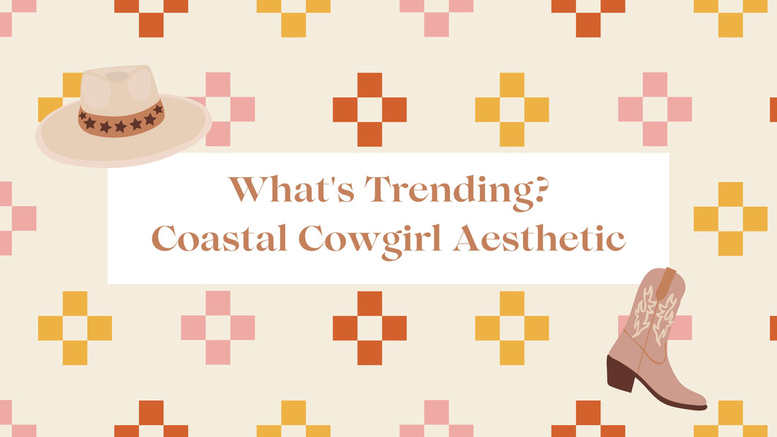 Coastal Cowgirl Aesthetic