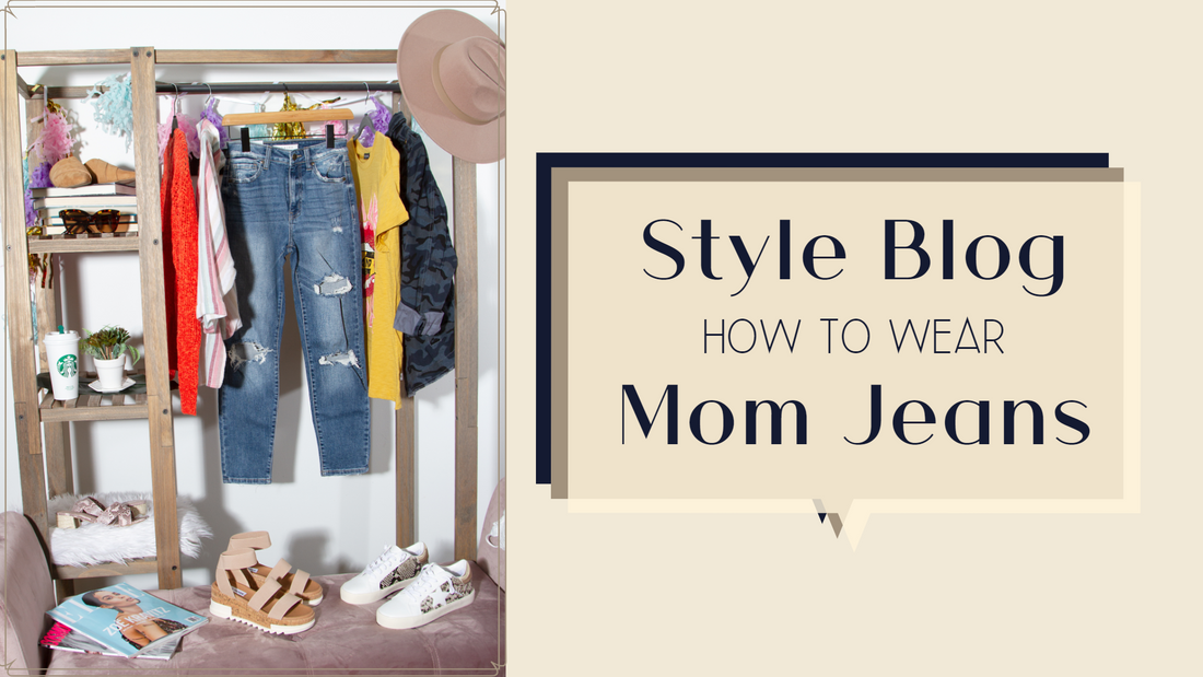 Style Blog: How to Style Mom Jeans
