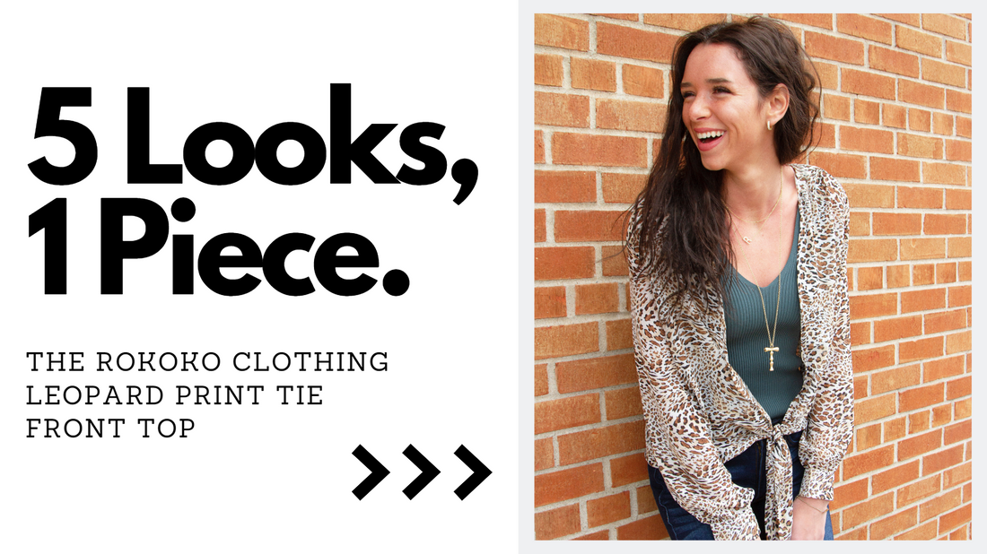 5 Looks, 1 Piece: The Rokoko Leopard Tie Front Top