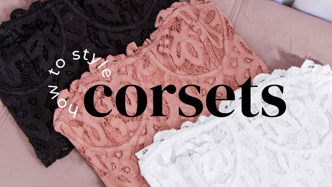 How to Style a Corset