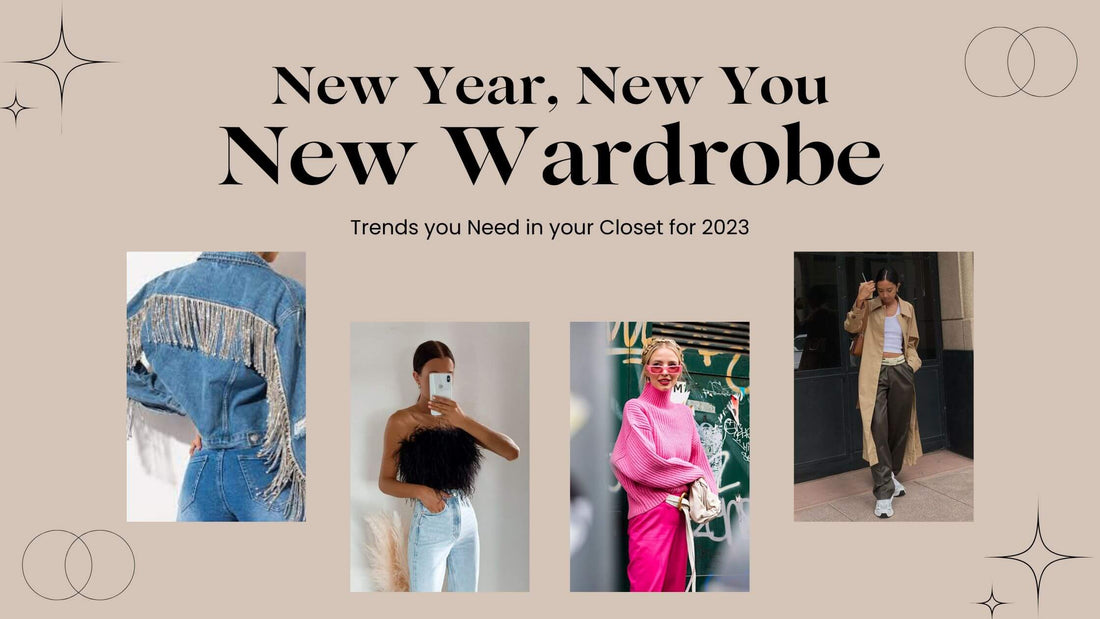 Trends you Need in your Closet for 2023