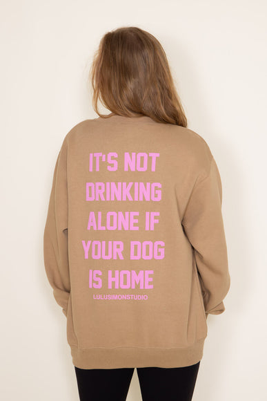 Not Drinking Alone Sweatshirt for Women in Sand
