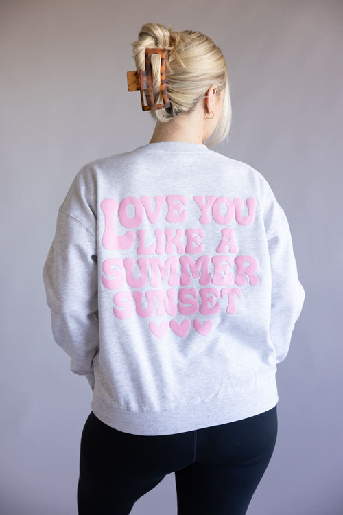 Love You Like A Summer Sunset Crewneck for Women in Ice Grey