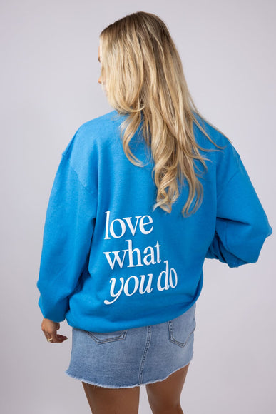 Womens Simply Southern Love What You Do Sweatshirt for Women in Blue