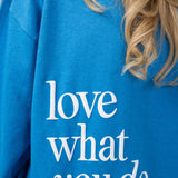 Womens Simply Southern Love What You Do Sweatshirt for Women in Blue