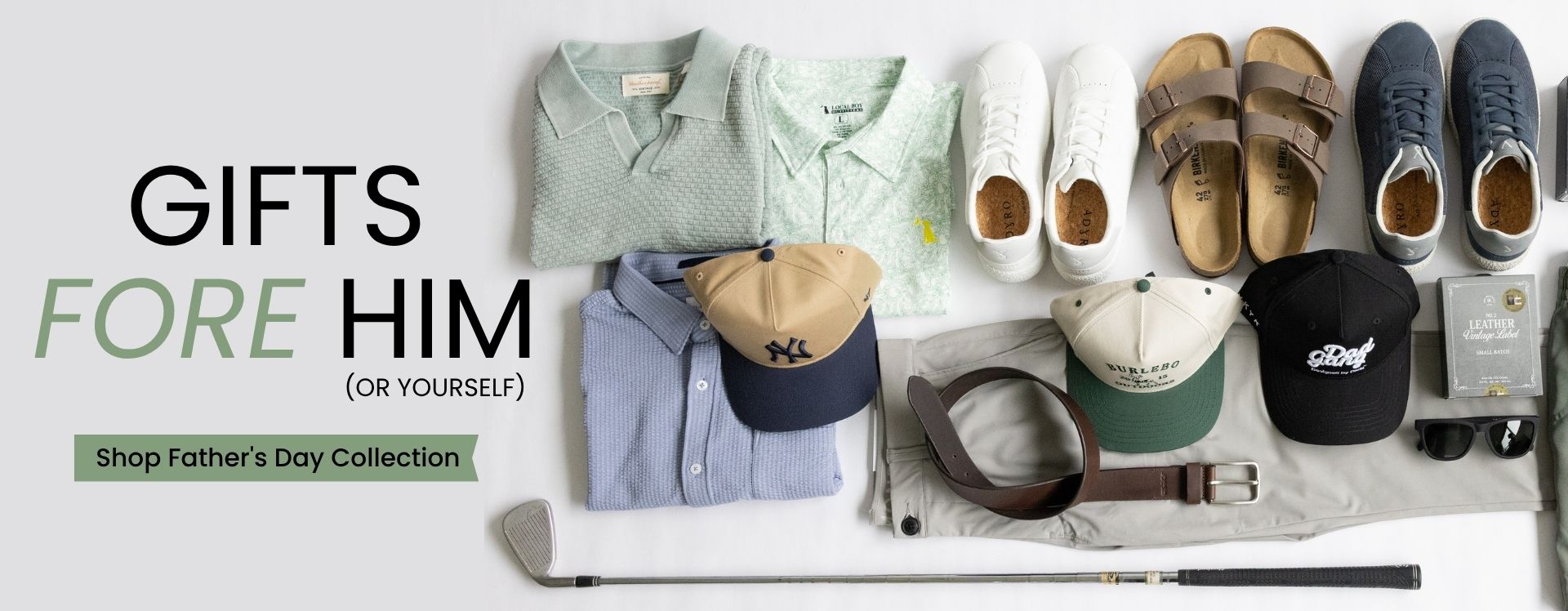 Assortment of different clothing, shoes, and accessories with text that read "Gift fore him or yourself; Shop Father's Day Collection"