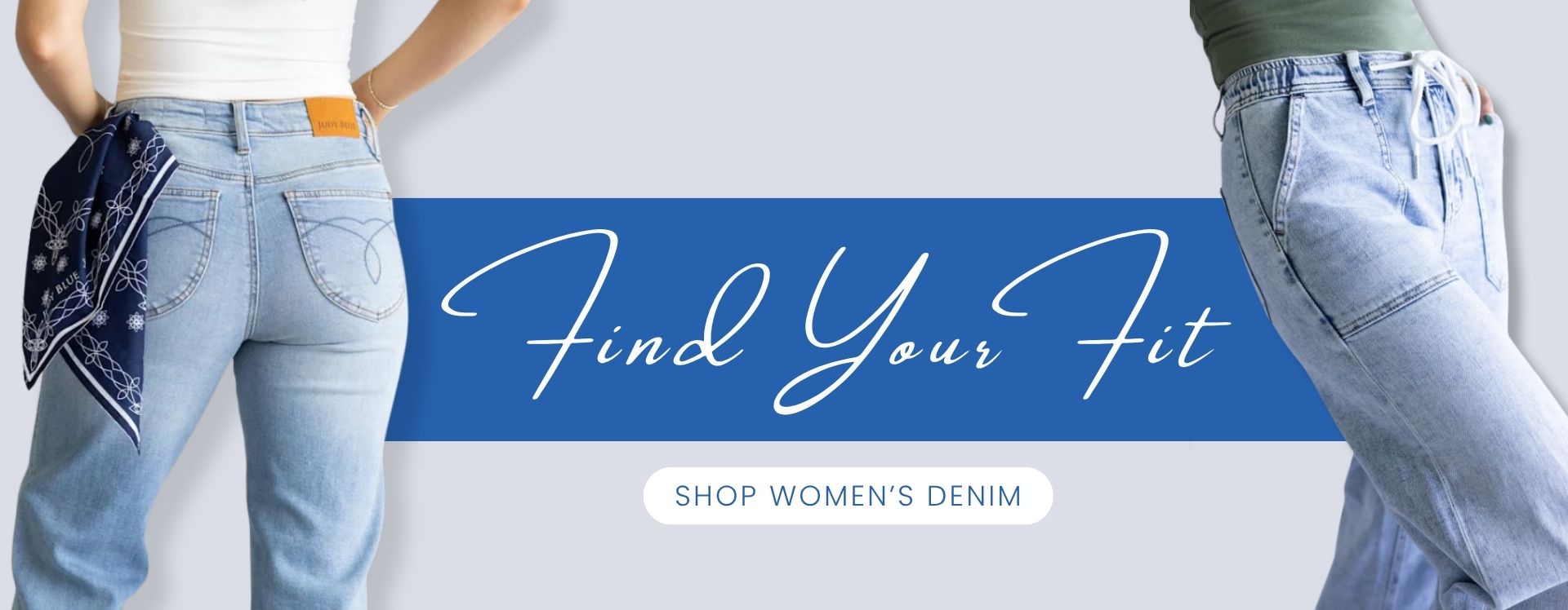 Promotional banner showing the back and side views of two women wearing light-wash denim jeans. Centered text reads "Find Your Fit" above a "Shop Women's Denim" call-to-action button.