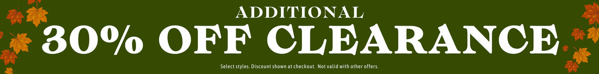 A green promotional graphic that reads ADDITIONAL 30% OFF CLEARANCE, fine print reads Select styles. Discount shown at checkout. Not valid with other offers. Orange and red leaves on both the right and left sides of the banner