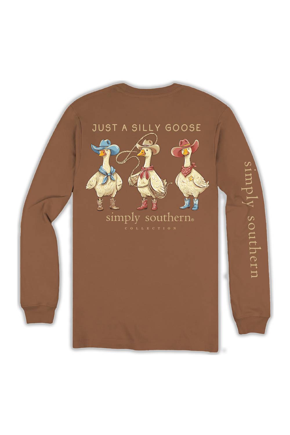 A brown long-sleeve t-shirt with a graphic of three western-style geese on the back, featuring the text 'JUST A SILLY GOOSE' and 'simply southern.' on the back, and 'simply southern.