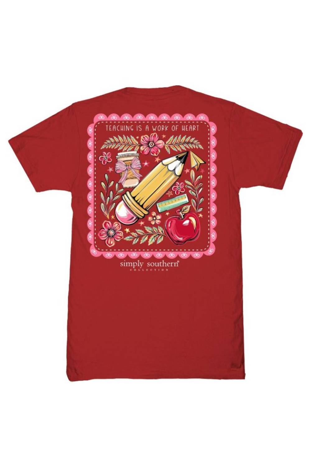 A red short-sleeve t-shirt with a large graphic print on the back, featuring a pink scalloped border, a yellow pencil, a red apple, and the text 'TEACHING IS A WORK OF ART' and 'simply southern' below it.