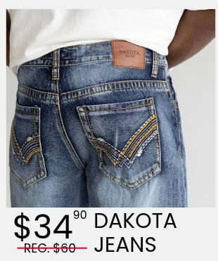 A promotional graphic of a man shown from the back wearing light wash denim jeans and a grey long sleeve shirt. Text at the bottom reads $34.90 and REG $60 crossed out in red DAKOTA JEANS